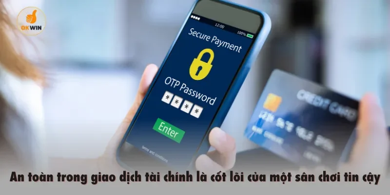 An toàn trong giao dịch tài chính là cốt lõi của một sân chơi tin cậy