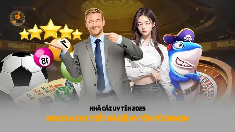 Nhà cái uy tín 2025