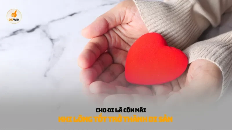 Cho đi là còn mãi