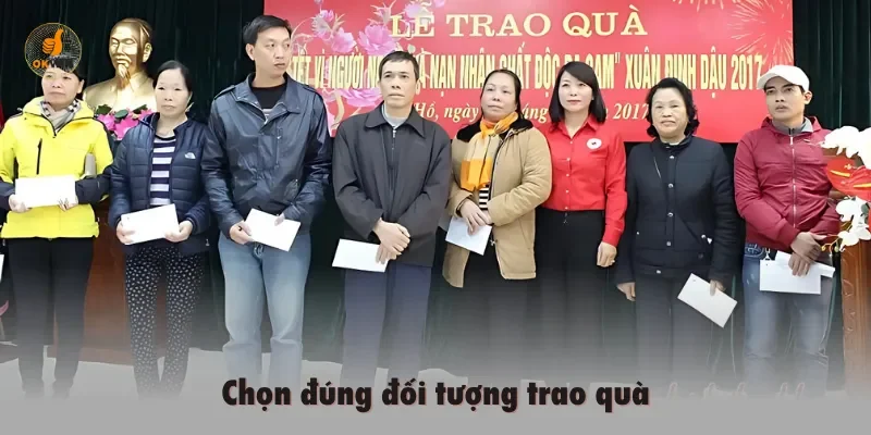 Chọn đúng đối tượng trao quà